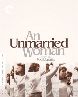 ¡Unmarried Woman: Una historia conmovedora de autodescubrimiento y liberación femenina!